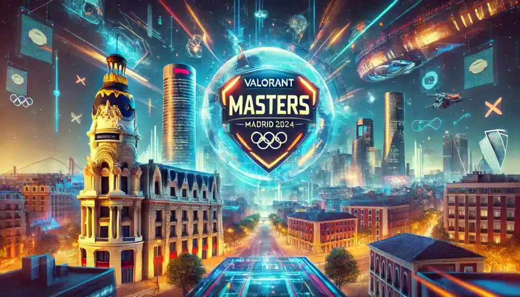 Valorant Masters Madrid 2024
