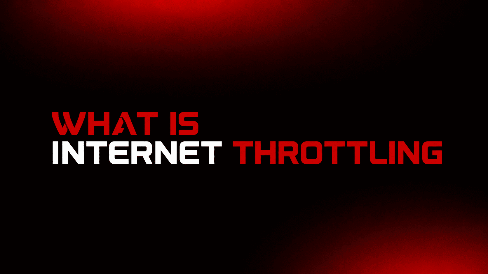 Current image: What Is Internet Throttling